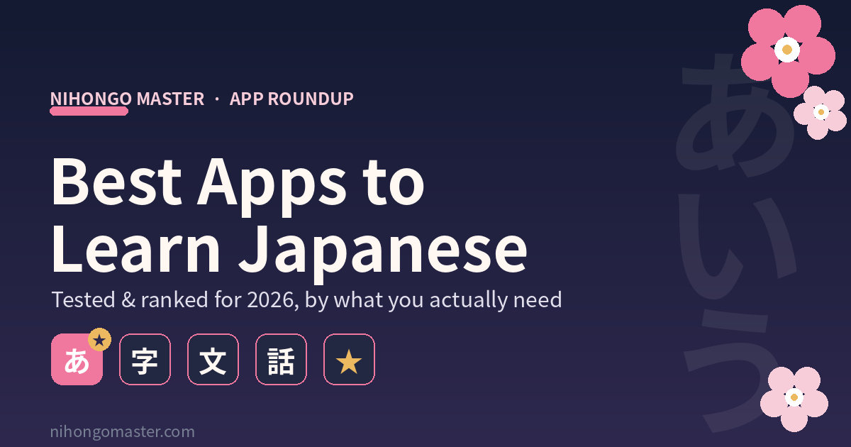 The best apps to learn Japanese in 2026, tested and ranked.